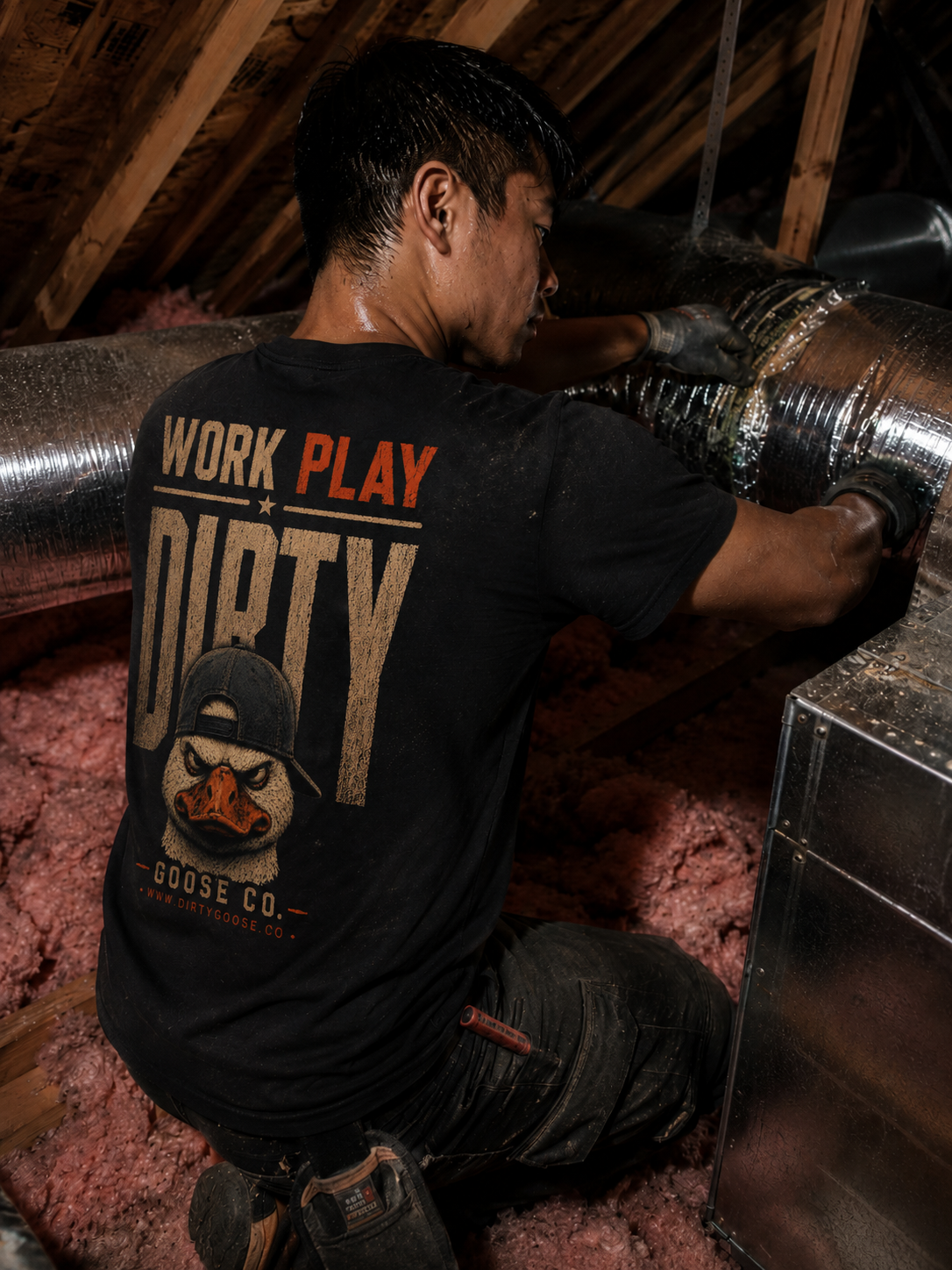 Work Dirty. Play Dirty.