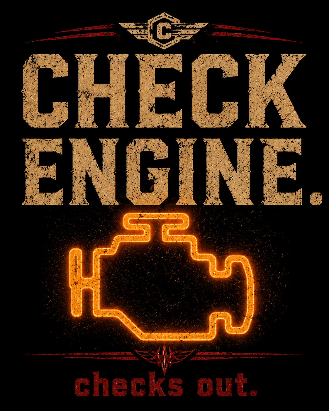 Check Engine. Checks Out.