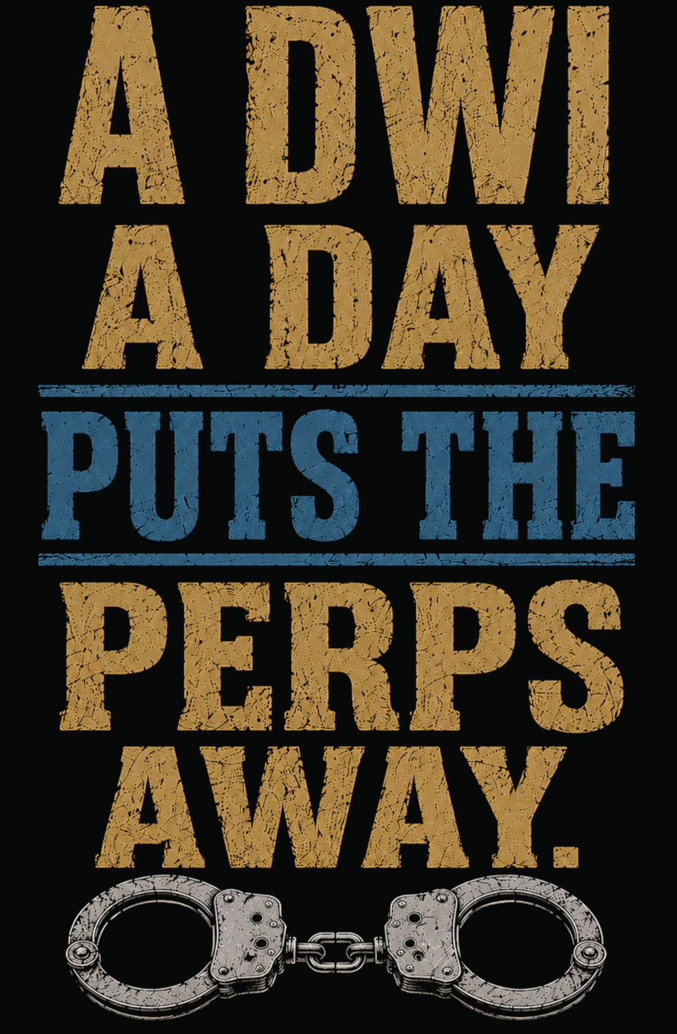 a DWI a Day Puts the Perps Away