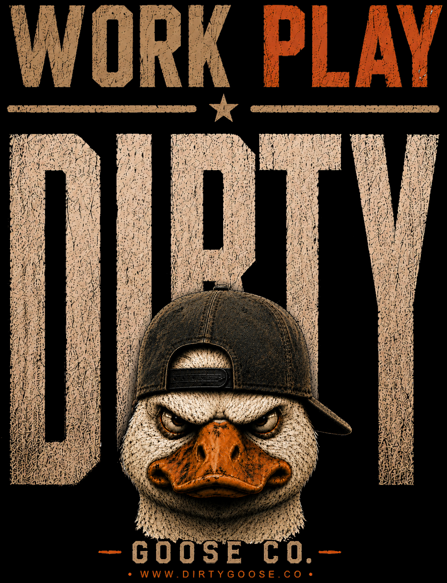 Work Dirty. Play Dirty.